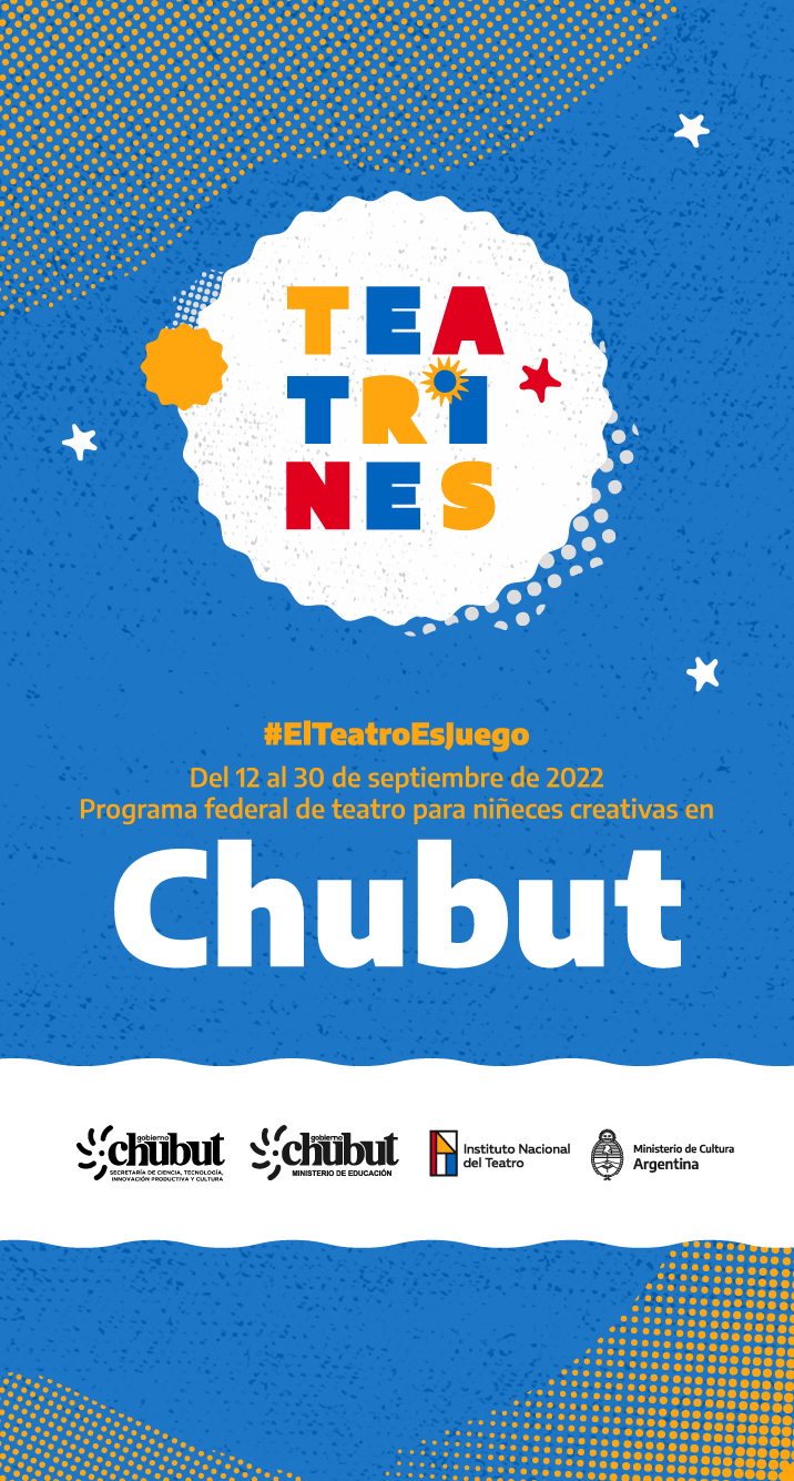 En el Mes de las Infancias llega a Chubut, “TEATRINES – Programa Federal de Teatro para Niñeces Creativas”