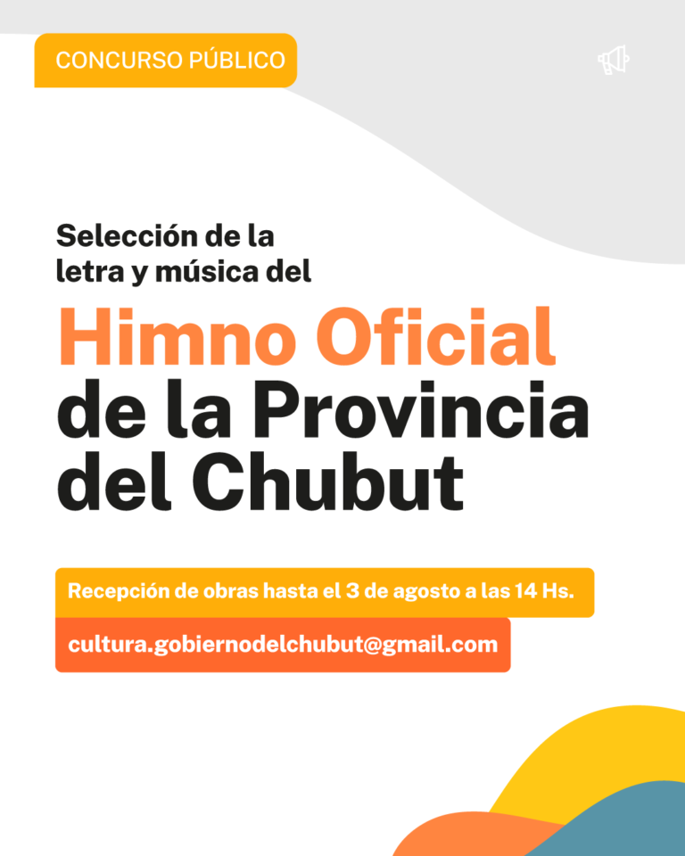 El Gobierno lanzó el Concurso Público para seleccionar letra y música para el Himno Oficial de la Provincia del Chubut